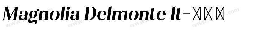 Magnolia Delmonte It字体转换